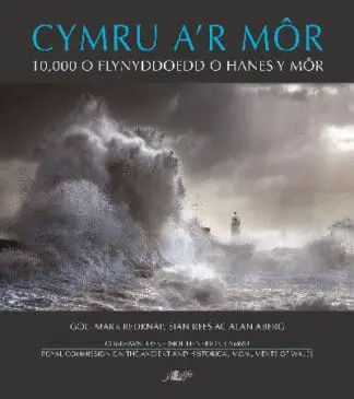 Cymru a’r Môr – Deg Mil o Flynyddoedd o Hanes y Môr