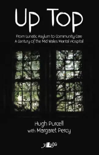Up Top – From Lunatic Asylum to Community Care