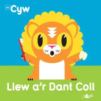 Cyfres Cyw: Llew a’r Dant Coll