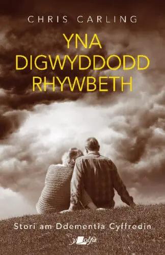Darllen yn Well: Yna Digwyddodd Rhywbeth – Stori am Ddementia Cyffredin