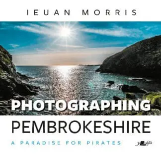 Photographing Pembrokeshire – A Paradise for Pirates