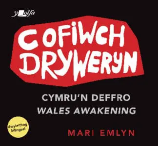 Cofiwch Dryweryn – Cymru’n Deffro / Wales Awakening