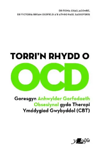 Torri’n Rhydd o OCD