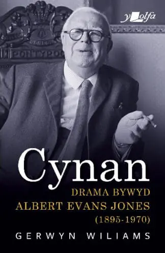 Cynan – Drama Bywyd Albert Evans Jones (1895-1970)