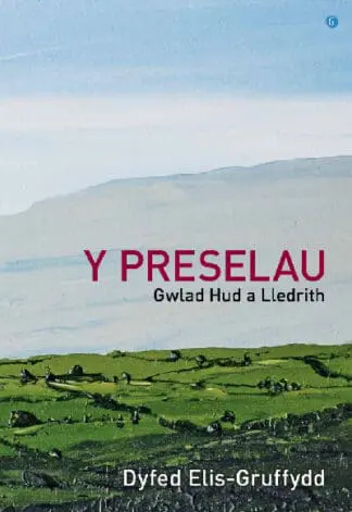 Preselau, Y – Gwlad Hud a Lledrith