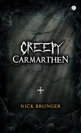 Creepy Carmarthen