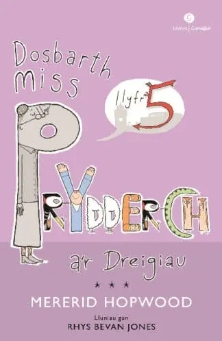 Cyfres Dosbarth Miss Prydderch: 5. Dosbarth Miss Prydderch a’r Dreigiau
