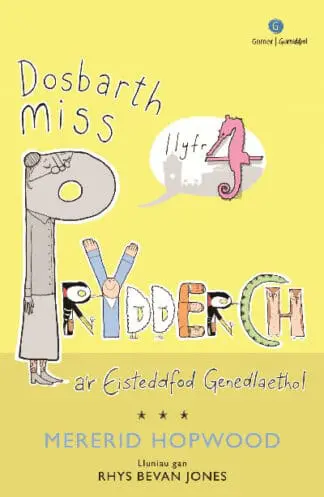 Cyfres Dosbarth Miss Prydderch: 4. Dosbarth Miss Prydderch a’r Eisteddfod Genedlaethol