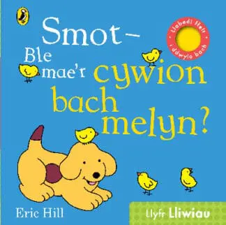 Smot – Ble Mae’r Cywion Bach Melyn?