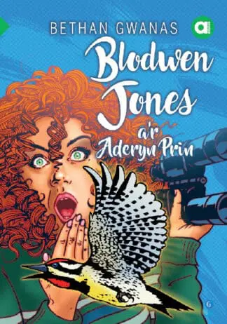 Cyfres Amdani: Blodwen Jones a’r Aderyn Prin
