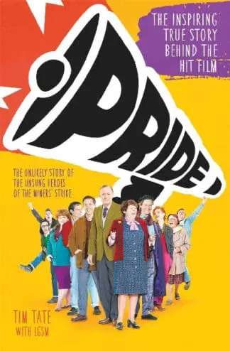 Pride – the inspiring true story behind the hit film