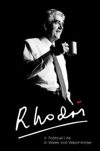 Rhodri – A Political Life in Wales and Westminster
