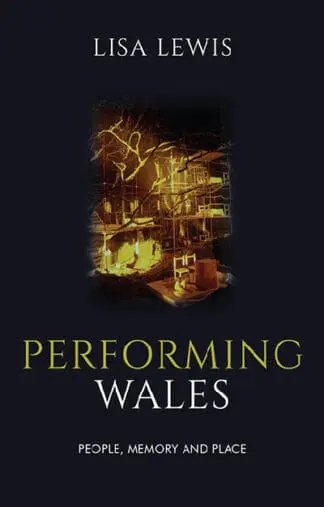 Performing Wales – People, Memory and Place