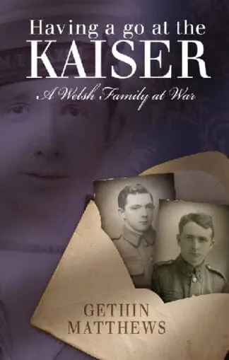 Having a Go at the Kaiser – A Welsh Family at War