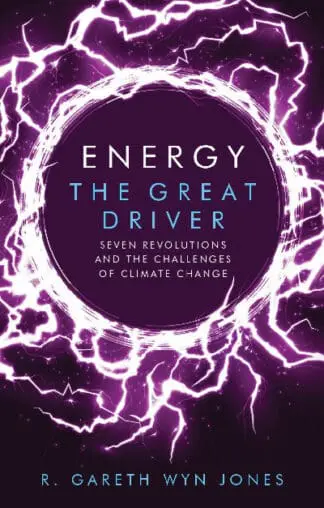 Energy, The Great Driver – Seven Revolutions and the Challenges of Climate Change
