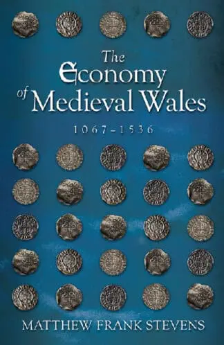 Economy of Medieval Wales, 1067-1536, The
