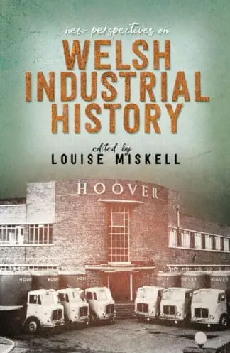 New Perspectives on Welsh Industrial History