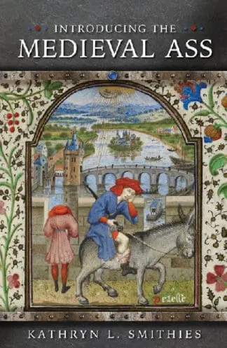 Medieval Animals: Introducing the Medieval Ass