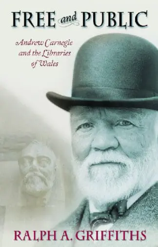 Free and Public, Andrew Carnegie and the Libraries of Wales