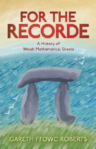For the Recorde – A History of Welsh Mathematical Greats