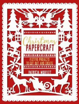 Christmas Papercraft – Festive Projects to Cut out and Create