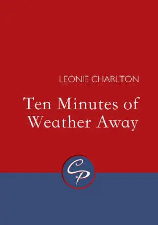 Ten Minutes of Weather Away