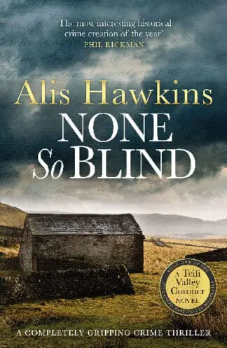 None so Blind – The Teifi Valley Coroner Series