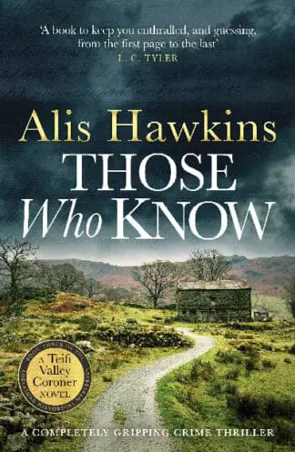 Those Who Know – The Teifi Valley Coroner Series
