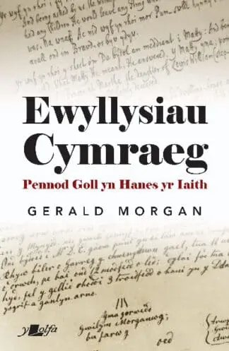 Ewyllysiau Cymraeg – Pennod Goll yn Hanes yr Iaith