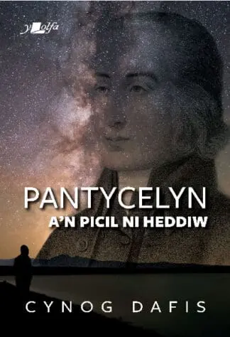 Pantycelyn a’n Picil Ni Heddiw