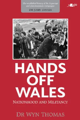 Hands off Wales – Nationhood and Militancy