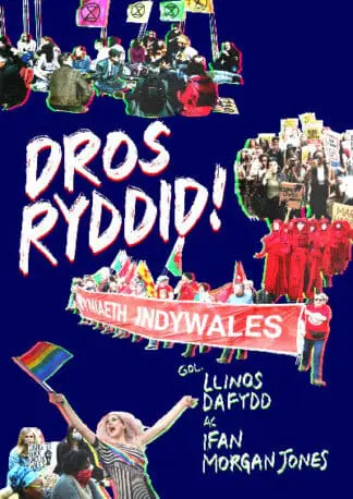 Dros Ryddid – Profiadau Unigolion o Brotestio