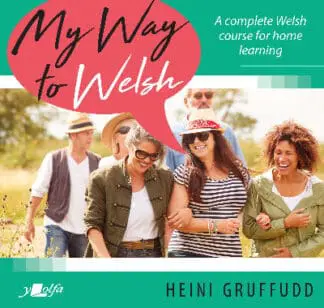 My Way to Welsh – A Complete Welsh Course for Home Learning