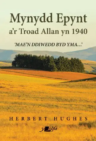 Mynydd Epynt a’r Troad Allan yn 1940