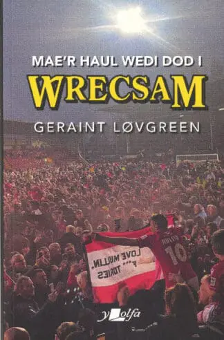 Mae’r Haul Wedi Dod i Wrecsam