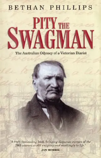 Pity the Swagman – The Australian Odyssey of a Victorian Diarist