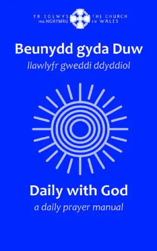Beunydd gyda Duw / Daily with God – Llawlyfr Gweddi Ddyddiol / A Daily Prayer Manual