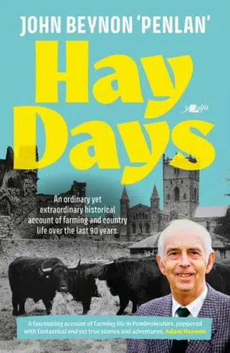 Hay Days – Life on a Pembrokeshire Farm, 1932-2021
