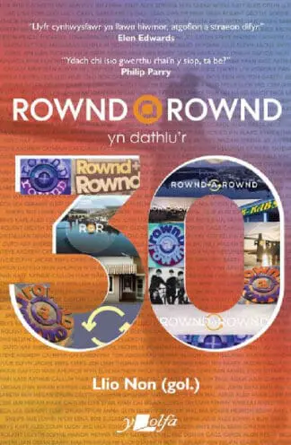 Rownd a Rownd yn Dathlu’r 30