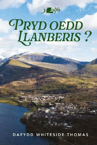 Pryd oedd Llanberis?