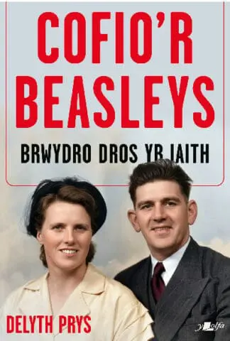 Cofio’r Beasleys – Brwydro Dros yr Iaith