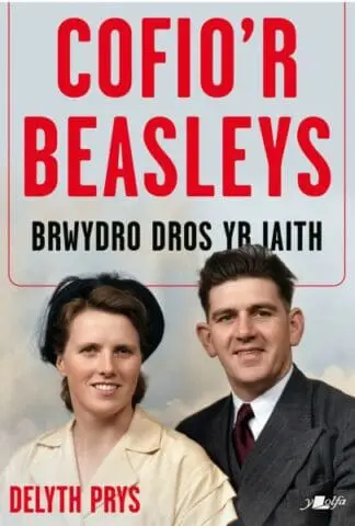 Cofio’r Beasleys – Brwydro Dros yr Iaith