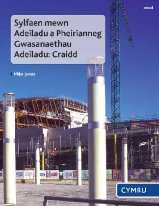 Sylfaen Mewn Adeiladu a Pheirianneg Gwasanaethau Adeiladu – Craidd
