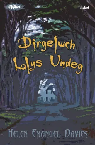 Cyfres Strach: Dirgelwch Llys Undeg
