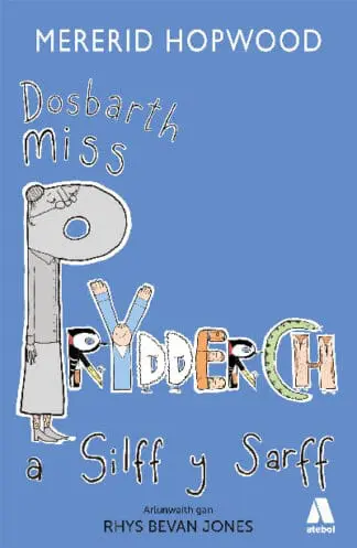 Cyfres Dosbarth Miss Prydderch: 2. Dosbarth Miss Prydderch a Silff y Sarff