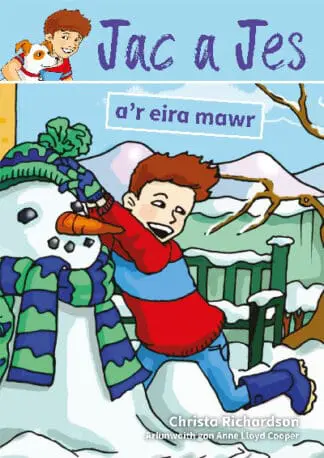 Cyfres Jac a Jes: Jac a Jes a’r Eira Mawr