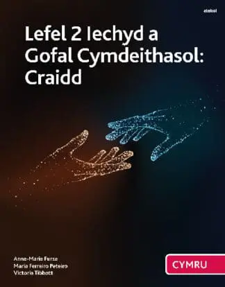 Lefel 2 Iechyd a Gofal Cymdeithasol: Craidd (Cymwysterau Cymru)