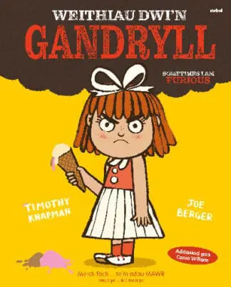 Weithiau Dwi’n Gandryll / Sometimes I am Furious