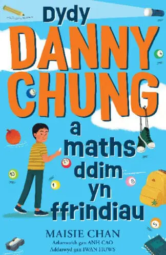Dydy Danny Chung a Maths Ddim yn Ffrindiau