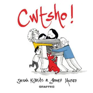 Cwtsho!
